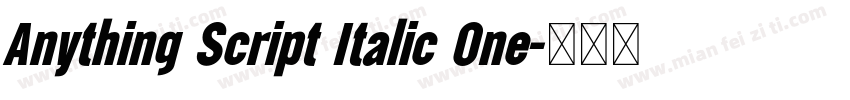 Anything Script Italic One字体转换